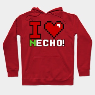 I love necho! Hoodie